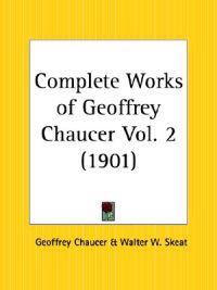 Complete Works of Geoffrey Chaucer 1901