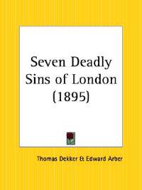 Seven Deadly Sins of London, 1895