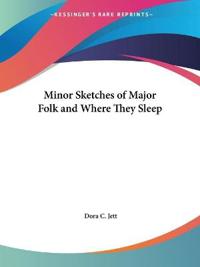 Minor Sketches of Major Folk and Where They Sleep, 1928
