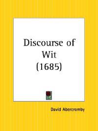 Discourse of Wit, 1685