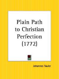 Plain Path to Christian Perfection, 1772
