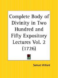 Complete Body of Divinity in Two Hundred and Fifty Expository Lectures Vol. 2 (1726)