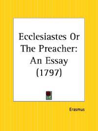 Ecclesiastes or the Preacher