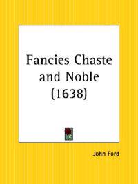 Fancies Chaste and Noble, 1638