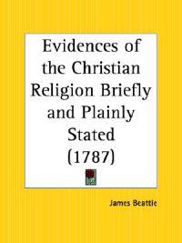 Evidences of the Christian Religion Briefly and Plainly Stated (1787)