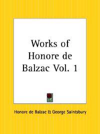 Works of Honore De Balzac Vol. 1