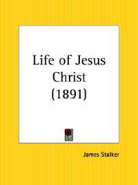 Life of Jesus Christ 1891