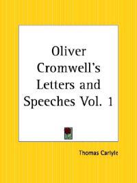 Oliver Cromwell's Letters and Speeches