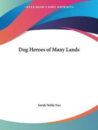 Dog Heroes of Many Lands 1922