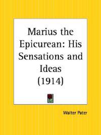 Marius the Epicurean: His Sensations and Ideas (1914)