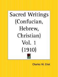 Sacred Writings, Confucian, Hebrew, Christian, 1910