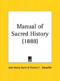 Manual of Sacred History 1888