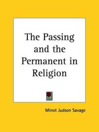 The Passing and the Permanent in Religion 1901
