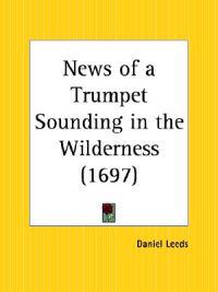 News of a Trumpet Sounding in the Wilderness, 1697