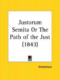 Justorum Semita or the Path of the Just, 1843