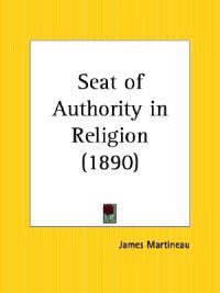 Seat of Authority in Religion (1890)