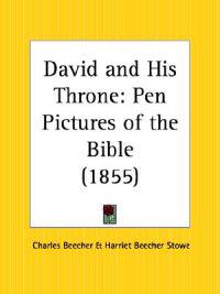 David and His Throne: Pen Pictures of the Bible (1855)