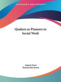 Quakers As Pioneers in Social Work, 1931