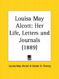 Louisa May Alcott: Her Life, Letters and Journals (1889)