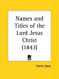 Names and Titles of the Lord Jesus Christ 1843