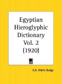 Egyptian Hieroglyphic Dictionary Vol. 2 (1920)