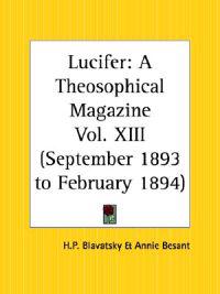 Lucifer a Theosophical Magazine, September 1893 to February 1894