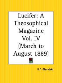 Lucifer a Theosophical Magazine, March to August 1889