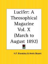 Lucifer a Theosophical Magazine, March to August 1892