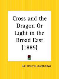 Cross and the Dragon or Light in the Broad East, 1885