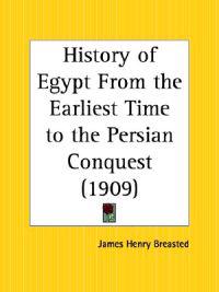 History of Egypt from the Earliest Time to the Persian Conquest, 1909