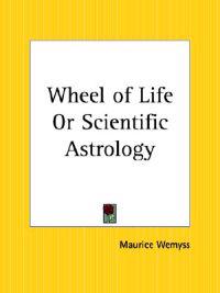 Wheel of Life or Scientific Astrology