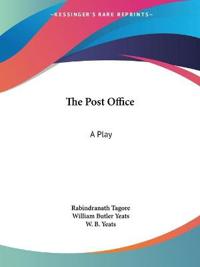 The Post Office: A Play (1914)