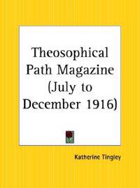 Theosophical Path Magazine July to December 1916