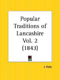 Popular Traditions of Lancashire Vol. 2 (1843)