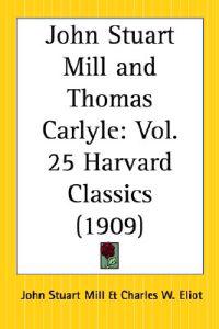 John Stuart Mill and Thomas Carlyle