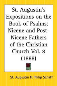 St. Augustin's Expositions on the Book of Psalms (1888)