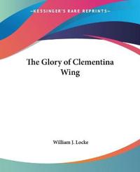 The Glory of Clementina Wing