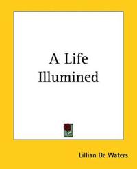A Life Illuminated