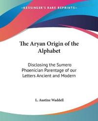 The Aryan Origin Of The Alphabet
