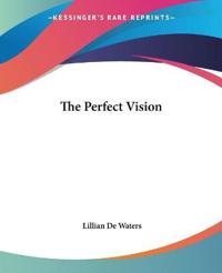 The Perfect Vision