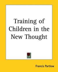 Training of Children in the New Thought