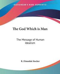 The God Which Is Man