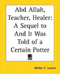 Abd Allah, Teacher, Healer