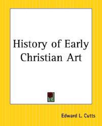 History of Early Christian Art