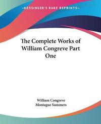 The Complete Works Of William Congreve