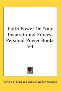 Kirjan kansi "FAITH POWER OR YOUR INSPIRATIONAL FORCES"