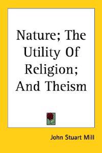 Bokomslag for "Nature the Utility of Religion and Theism"