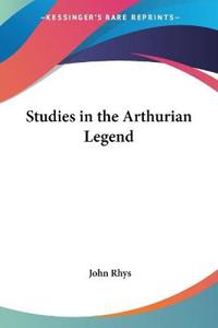 Studies in the Arthurian Legend