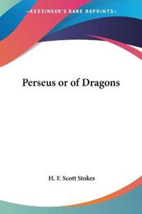 Perseus or of Dragons