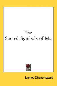 Bokomslag för "The Sacred Symbols of Mu"
